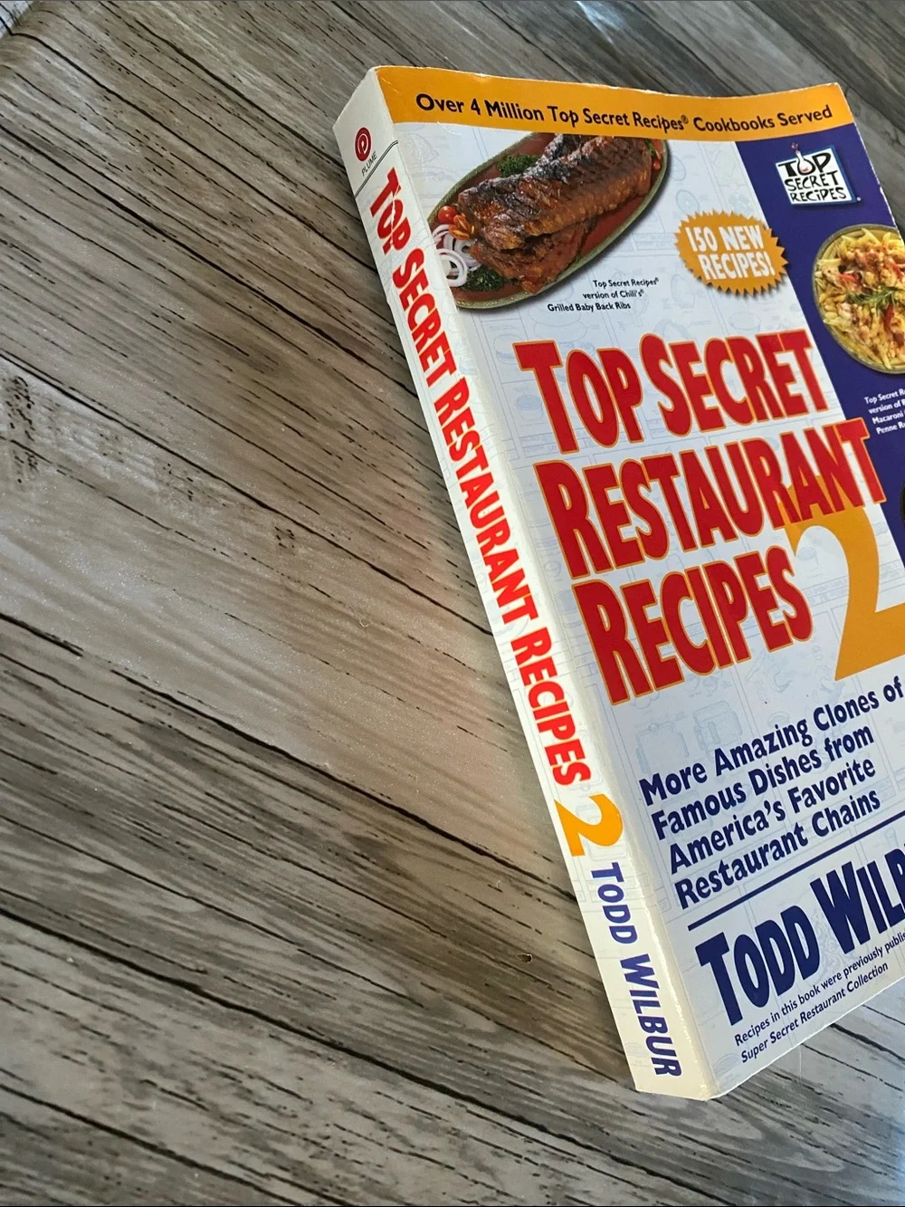 TOP SECRET RESTAURANT RECIPES 2 BY TODD WILBUR